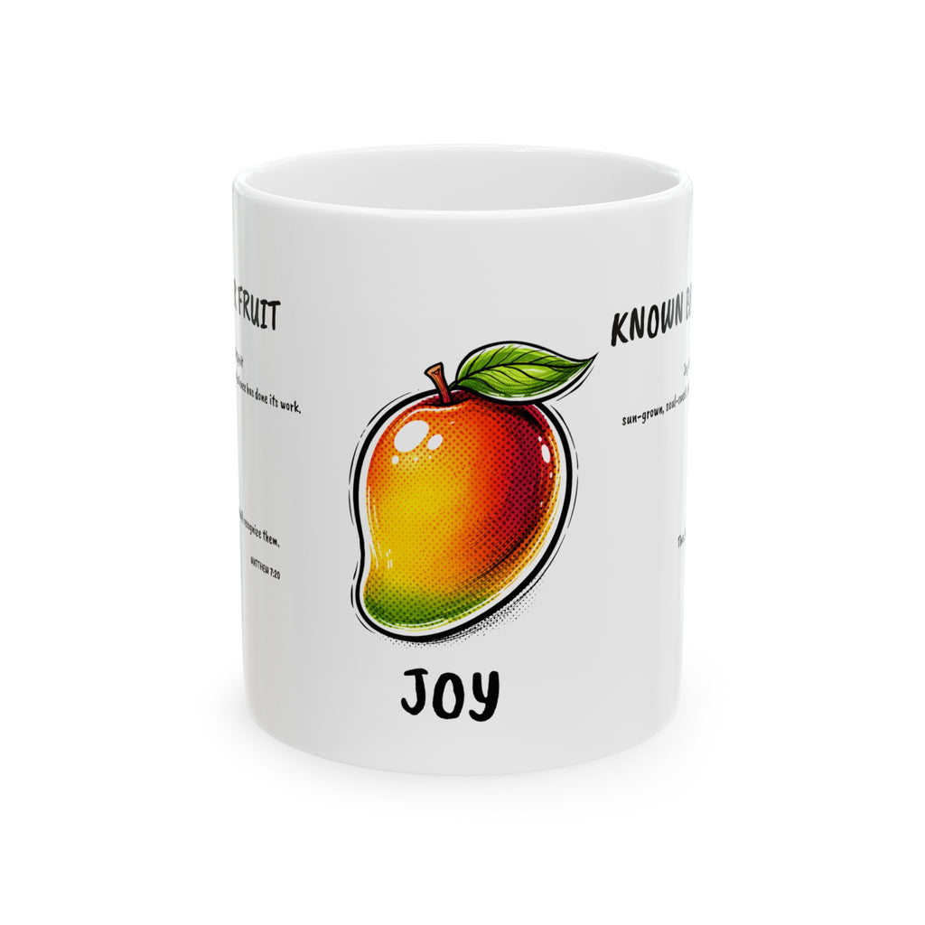 Known By My Fruit  Joy/ Mango Ceramic Coffee Cup (11oz/15oz)