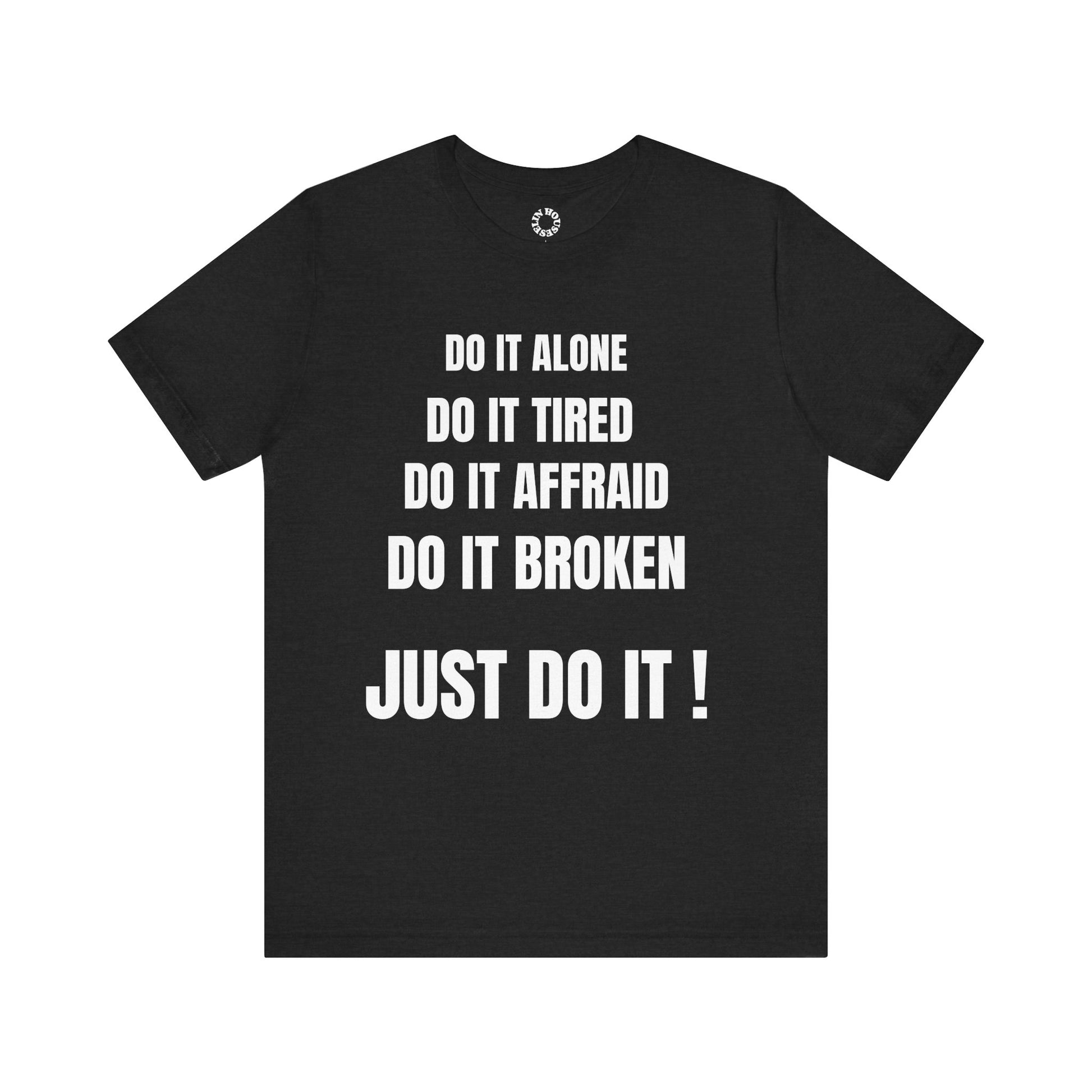 Unisex Tee - Just Do It Afraid Nike Inspired T-Shirt