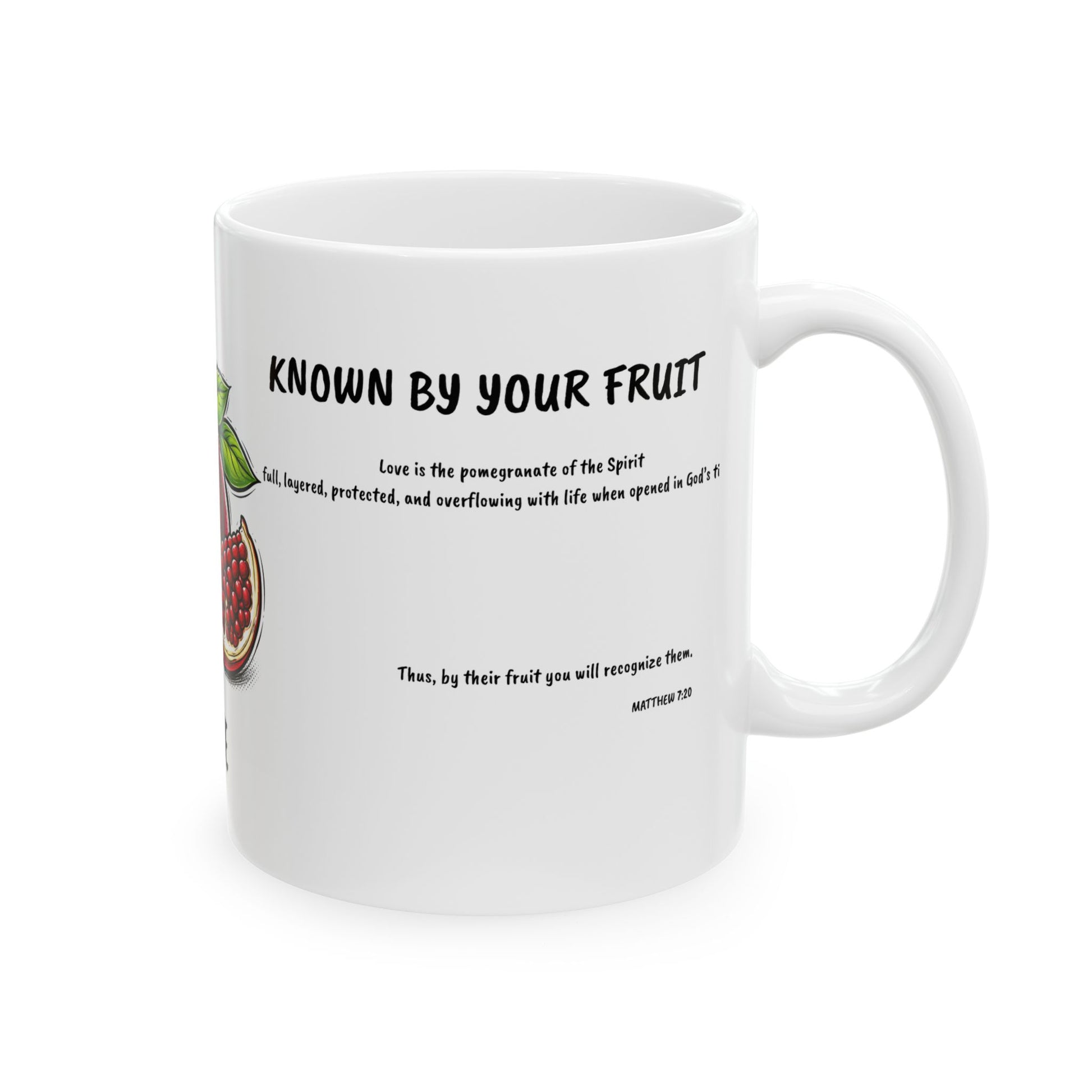 Known By My Fruit  Love/ Pomegranate Ceramic Coffee Cup (11oz/15oz)