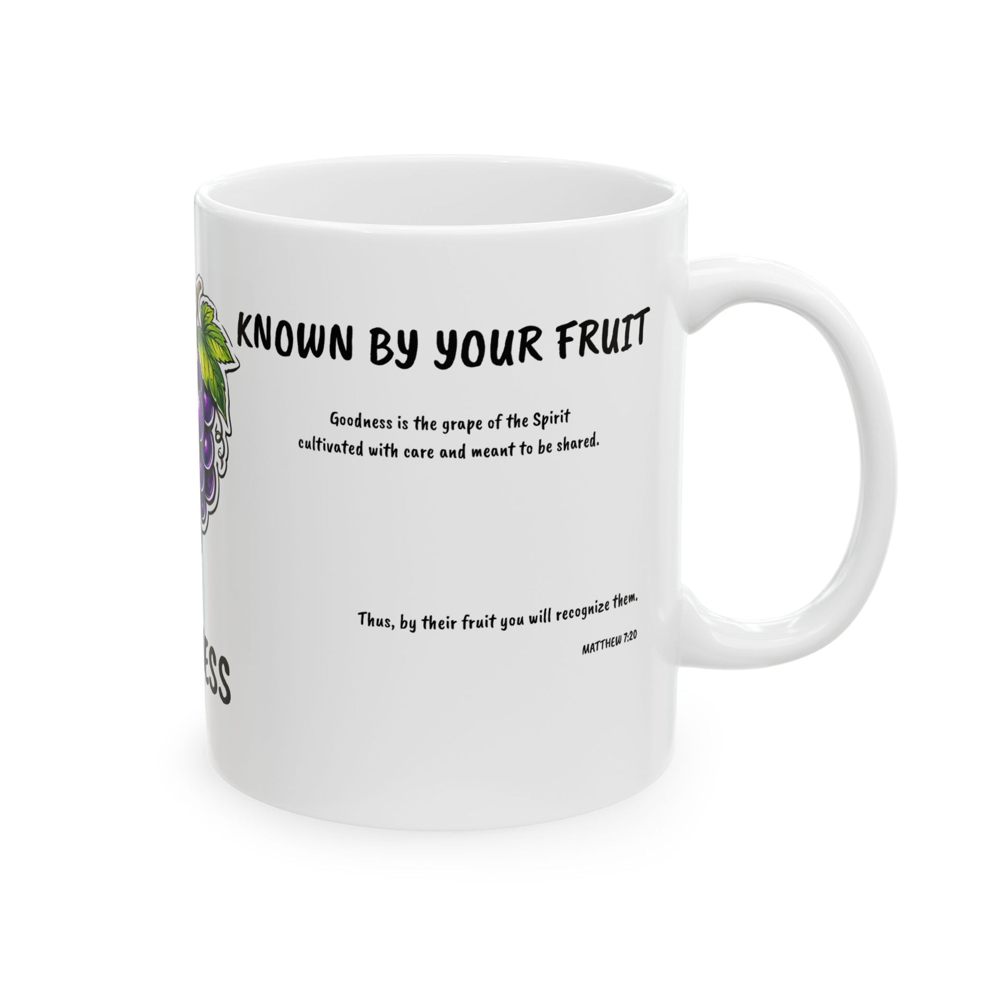 Known By My Fruit  Goodness/ Grapes Ceramic Coffee Cup (11oz/15oz)
