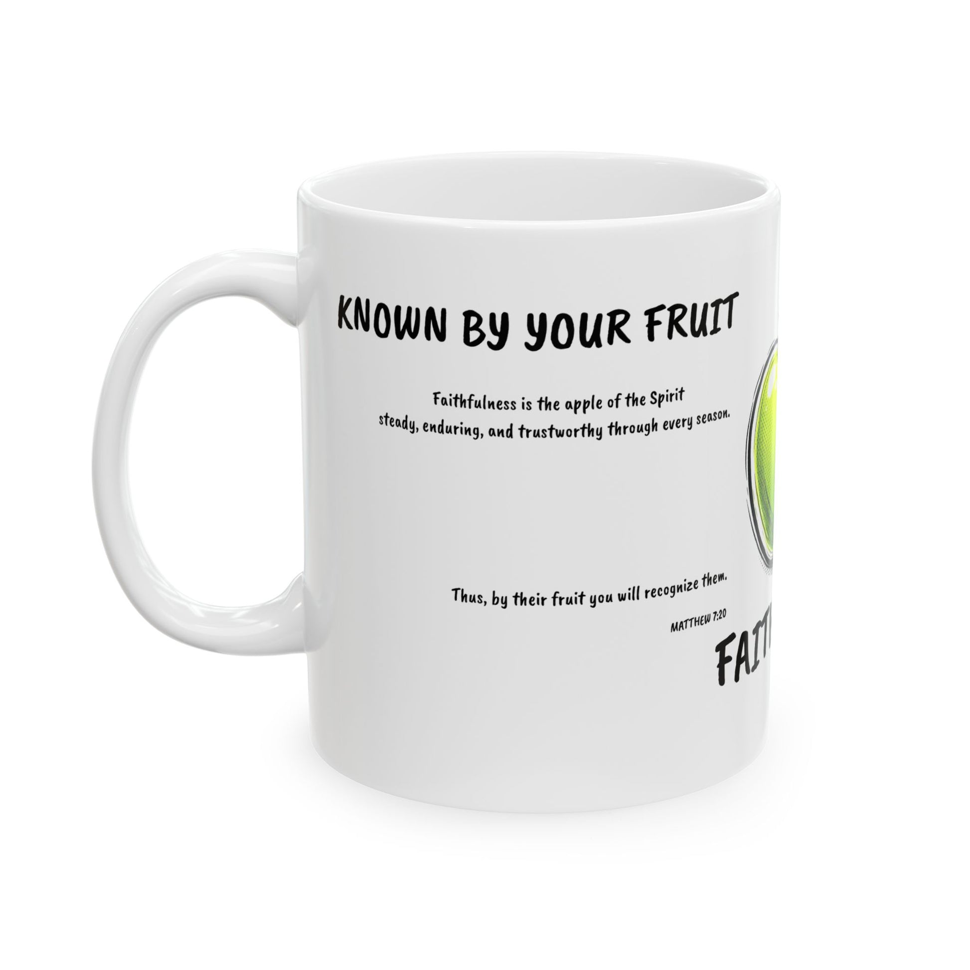 Known By My Fruit  Faithfulness/ Apple Ceramic Coffee Cup (11oz/15oz)