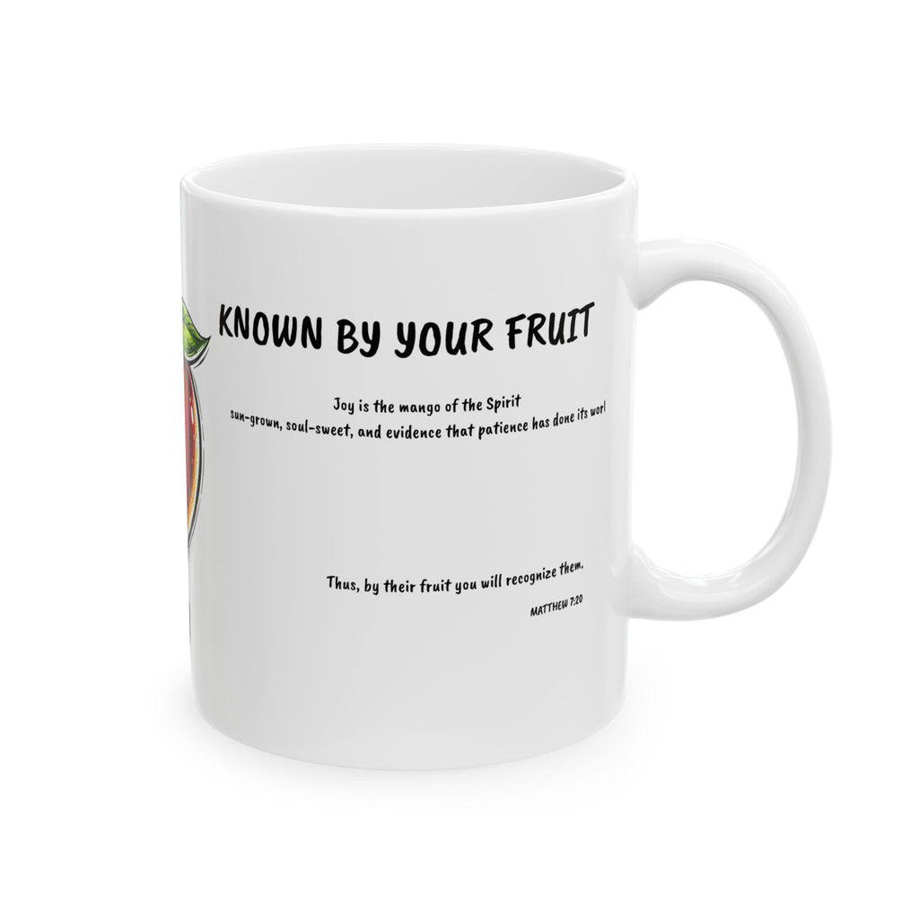 Known By My Fruit  Joy/ Mango Ceramic Coffee Cup (11oz/15oz)