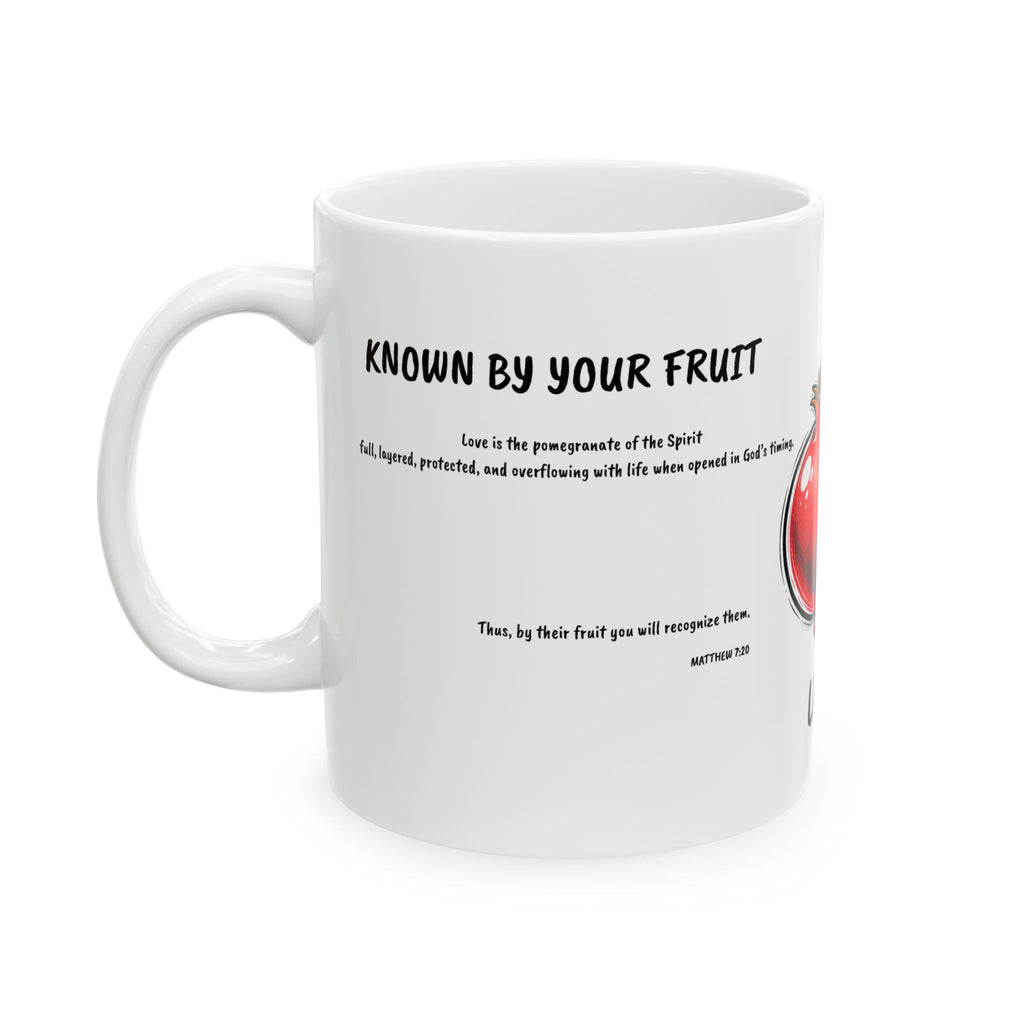 Known By My Fruit  Love/ Pomegranate Ceramic Coffee Cup (11oz/15oz)
