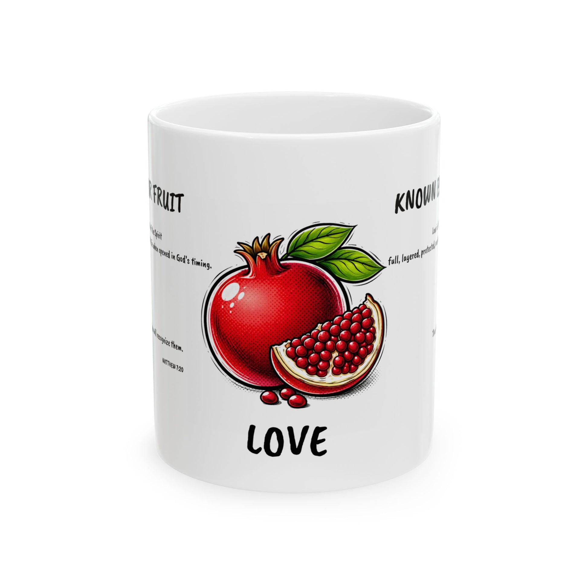 Known By My Fruit  Love/ Pomegranate Ceramic Coffee Cup (11oz/15oz)