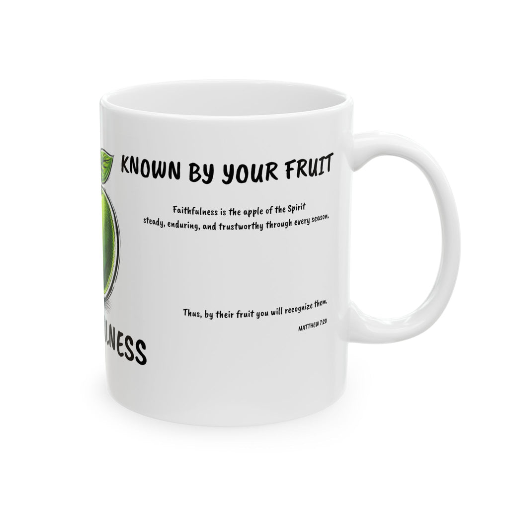 Known By My Fruit  Faithfulness/ Apple Ceramic Coffee Cup (11oz/15oz)