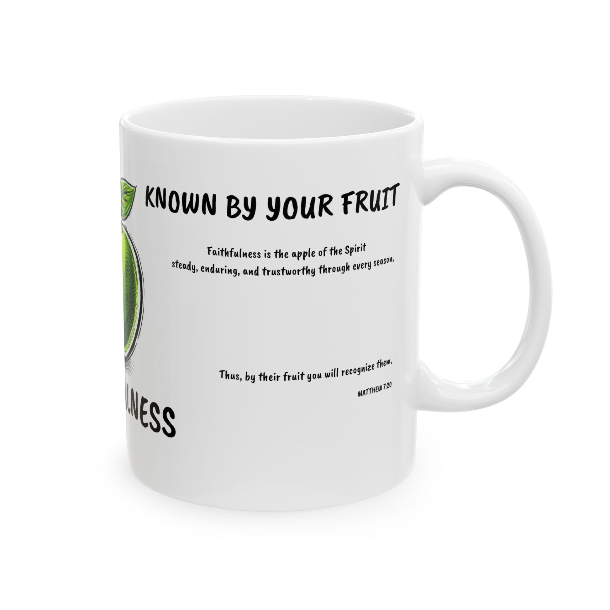 Known By My Fruit  Faithfulness/ Apple Ceramic Coffee Cup (11oz/15oz)